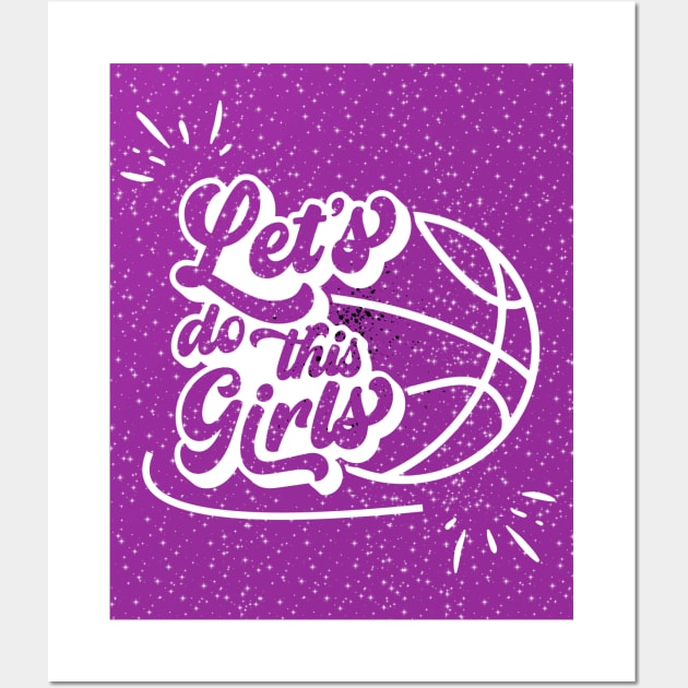 Let's Do This Girls Basketball Art Wall Art by mieeewoArt